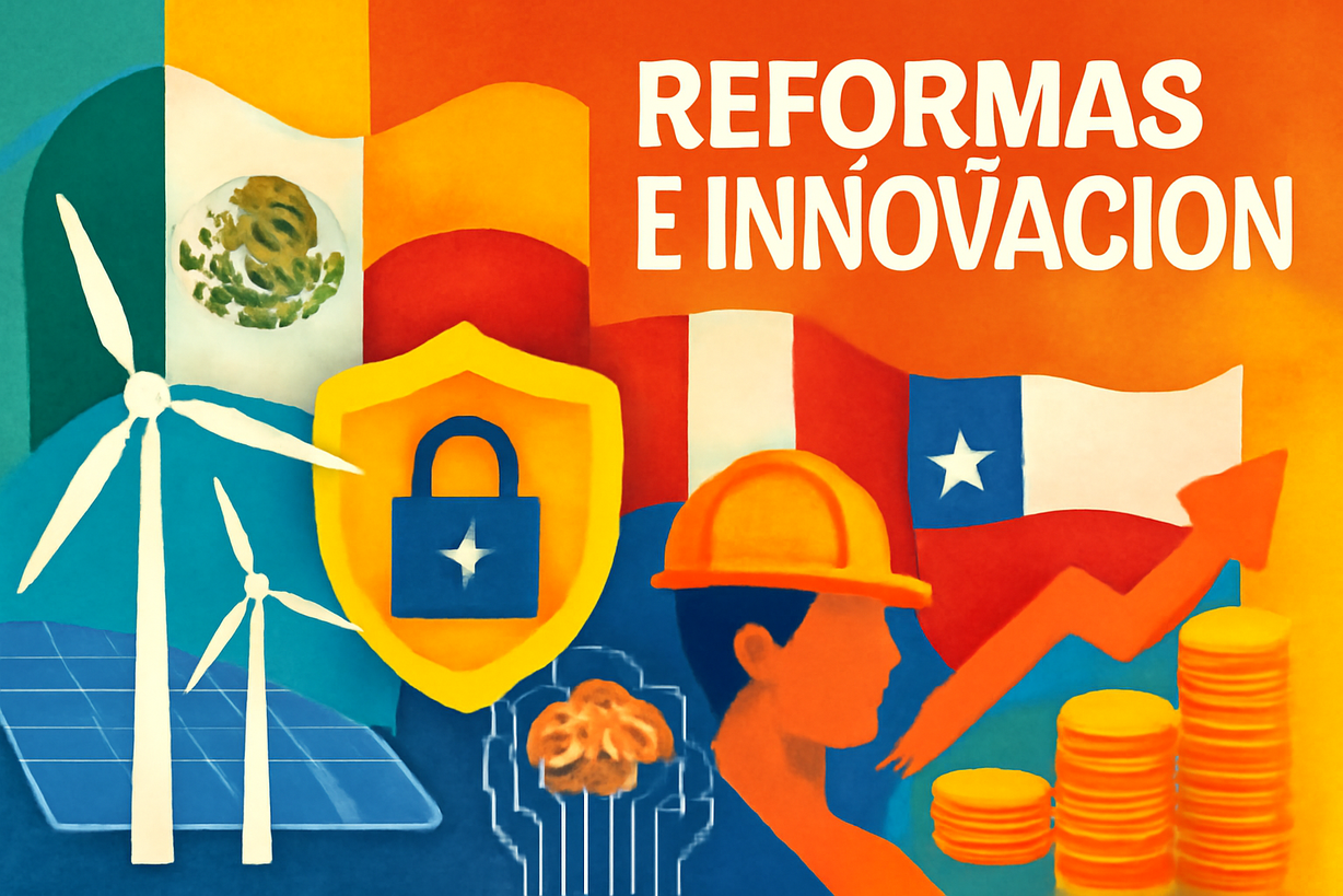 Reformas Clave en México, Colombia, Perú y Chile: Innovación y Regulación en Marcha