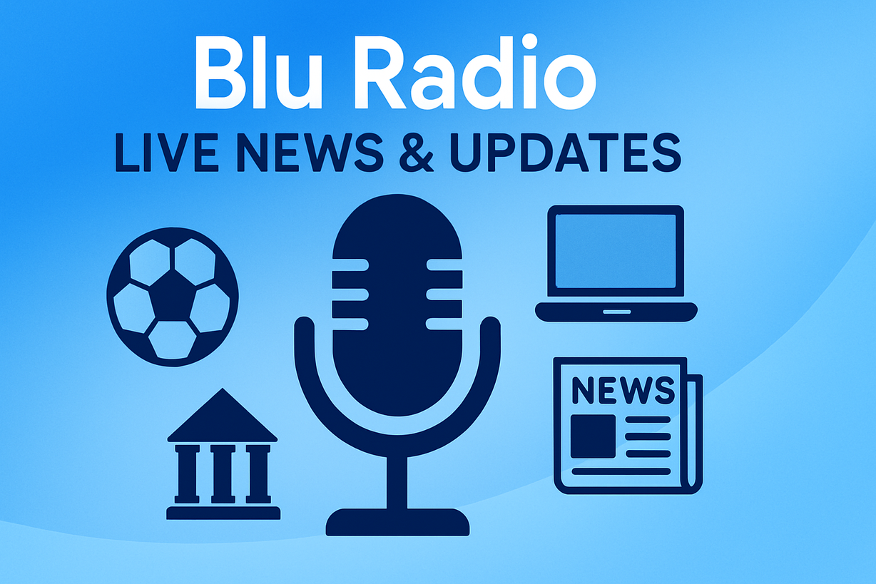 Blu Radio: Tu fuente de noticias en tiempo real
