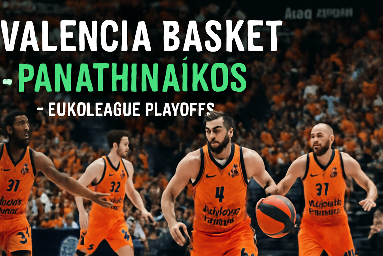 Valencia Basket: Regreso a los playoffs tras 15 años frente al Panathinaikos